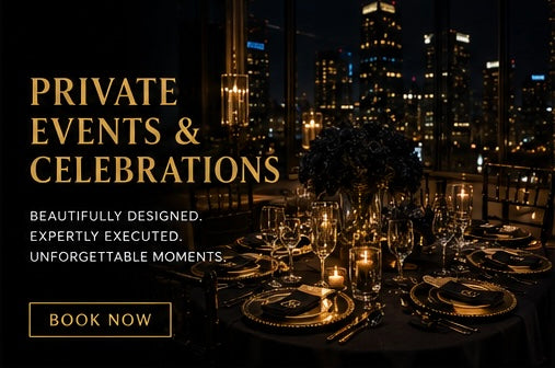 PRIVATE EVENTS & CELEBRATIONS